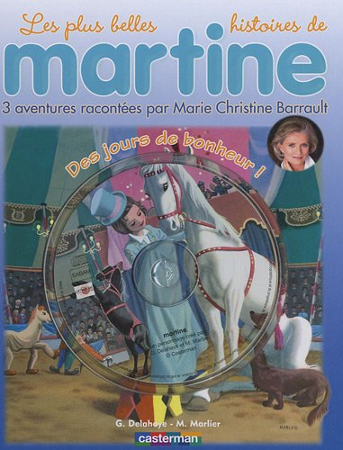 Les plus belles histoires de Martine : 3 aventures. Vol. 15. Des jours de bonheur !