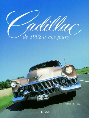 Cadillac : de 1902 à nos jours