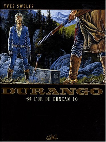 Durango. Vol. 09. L'or de Duncan