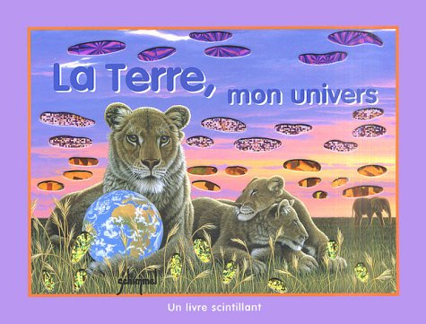 La Terre, mon univers