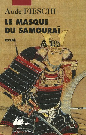 Le masque du samouraï : essai