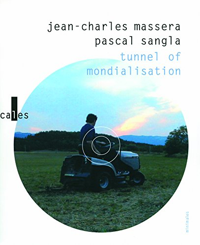 Tunnel of mondialisation. J'ai grandi à côté de la vie