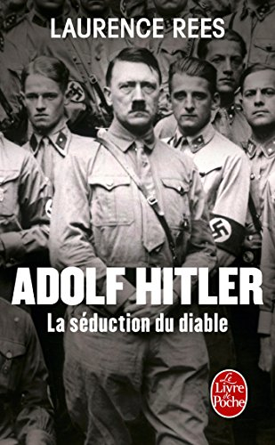 Adolf Hitler : la séduction du diable