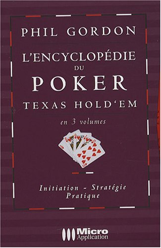 L'encyclopédie du Poker Texas Hold'em : initiation, stratégie, pratique