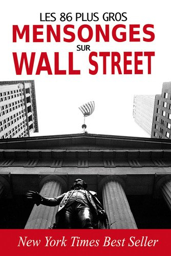 Les 86 plus gros mensonges sur Wall Street