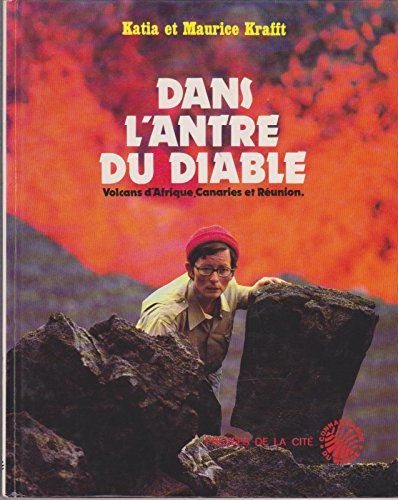 Dans l'antre du diable : volcans d'Afrique, Canaries et Réunion