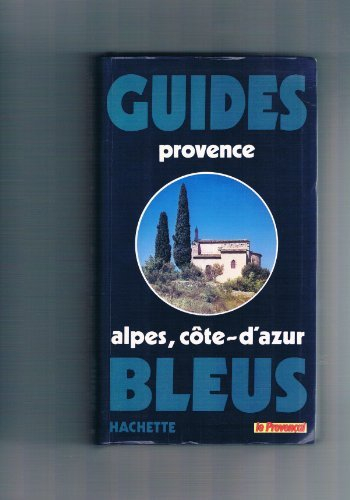 guide bleu provence-alpes-côte d'azur (les guides bleus)