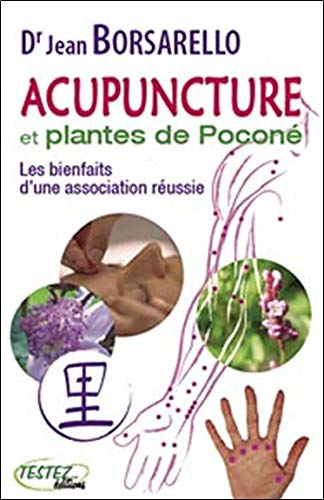 Acupuncture et plantes de Poconé : les bienfaits d'une association réussie
