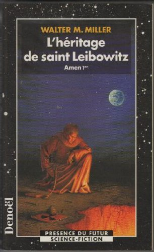 L'héritage de saint Leibowitz. Vol. 1. Amen Ier