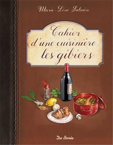 Cahier d'une cuisinière : les gibiers