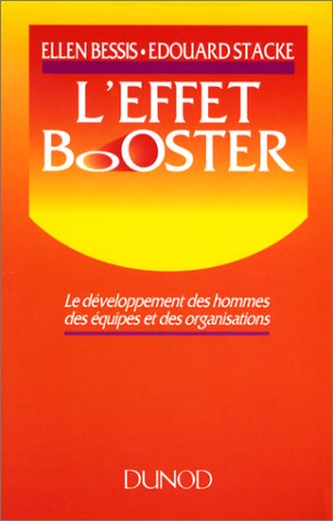 L'Effet Booster : le développement des hommes, des équipes et des organisations