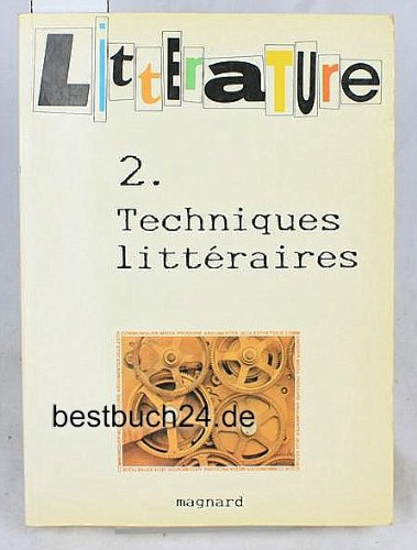 litterature, tome 2 : techniques littéraires