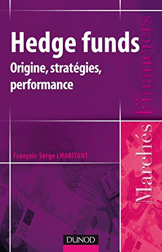Hedge funds : origine, stratégies, performance