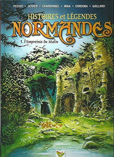 Histoires et légendes normandes. Vol. 1. L'empreinte du malin