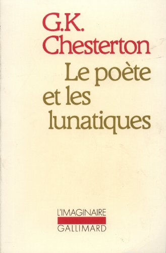 Le Poète et les lunatiques - Gilbert Keith Chesterton