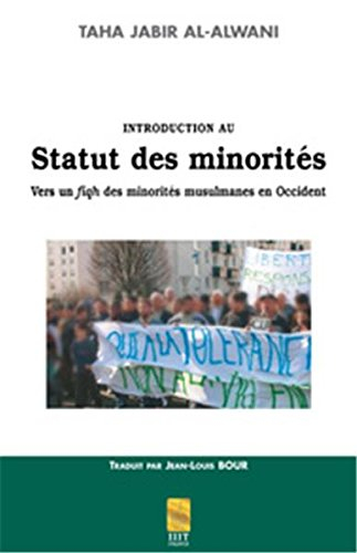 Introduction au statut des minorités : vers un fiqh des minorités musulmanes en Occident
