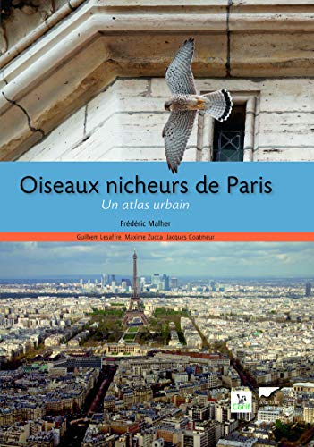 Oiseaux nicheurs à Paris : un atlas urbain