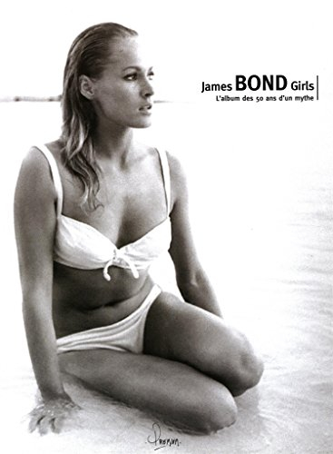 James Bond girls : l'album des 50 ans d'un mythe