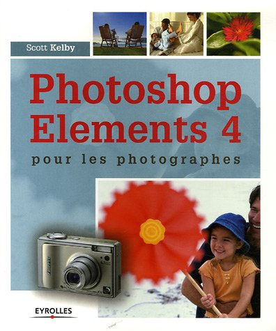 Photoshop Elements 4 : pour les photographes