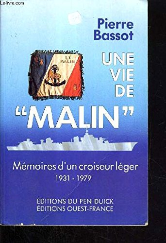Une Vie de Malin : mémoires d'un croiseur léger : 1931-1979