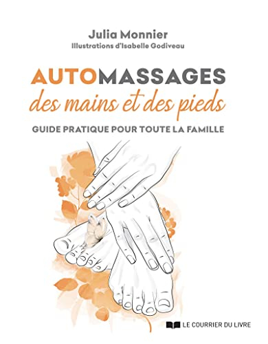Automassages des mains et des pieds : guide pratique pour toute la famille
