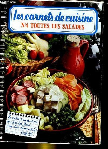 Les carnets de cuisine - n°4 - toutes les salades