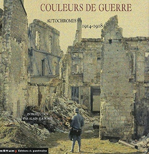 Couleurs de guerre : autochromes, 1914-1918 : Reims & La Marne