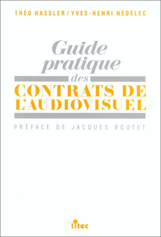 Guide pratique des contrats de l'audiovisuel