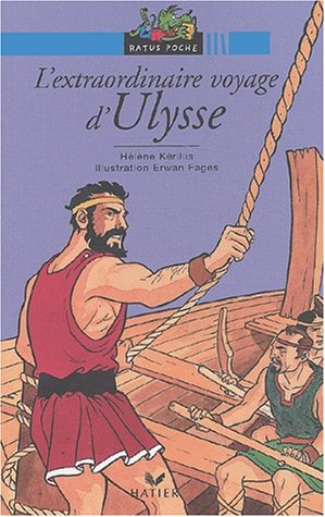 L'extraordinaire voyage d'Ulysse : d'après l'Odyssée d'Homère