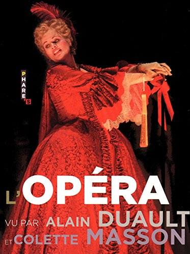 L'opéra vu par Alain Duault et Colette Masson