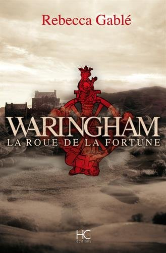 Waringham. Vol. 1. La roue de la fortune