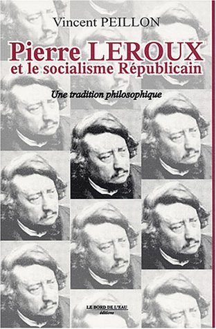 Pierre Leroux et le socialisme républicain : une tradition philosophique