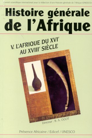 Histoire générale de l'Afrique. Vol. 5. L'Afrique du XVIe au XVIIIe siècle