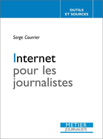 Internet pour les journalistes : outils et sources