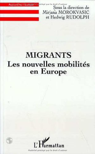 Migrants, les nouvelles mobilités en Europe