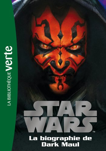 Star Wars. Vol. 4. La biographie de Dark Maul