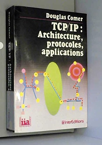 tcp-ip / architecture, protocoles, applications