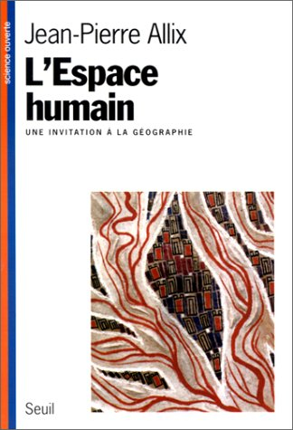 L'espace humain : une invitation à la géographie