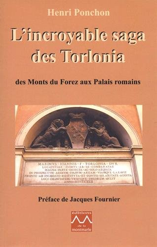 L'incroyable saga des Torlonia : des monts du Forez aux palais romains