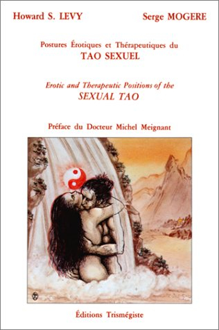 Postures érotiques et thérapeutiques du tao sexuel. Positions of the sexual tao