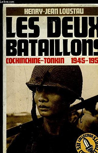 Les Deux bataillons : Cochinchine-Tonkin (1945-1952)