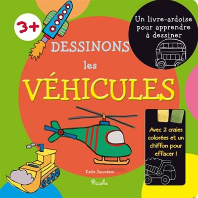 Dessinons les véhicules : un livre-ardoise pour apprendre à dessiner