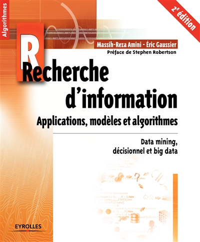 Recherche d'information : applications, modèles et algorithmes : data mining, décisionnel et big dat