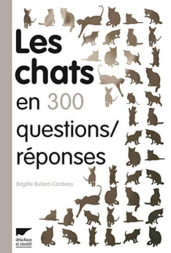 Les chats en 300 questions-réponses