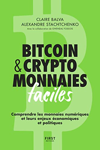 Bitcoin & cryptomonnaies faciles : comprendre les monnaies numériques et leurs enjeux économiques et