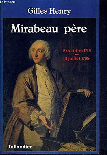 mirabeau père : 5 octobre 1715-11 juillet 1789