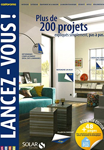 Lancez-vous ! : tout le savoir-faire de Castorama : plus de 200 projets expliqués simplement, étape 