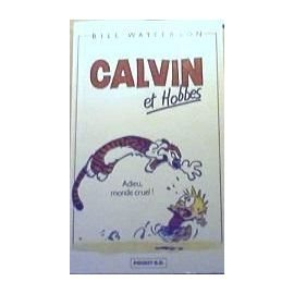 Calvin et Hobbes. Vol. 1. Adieu, monde cruel