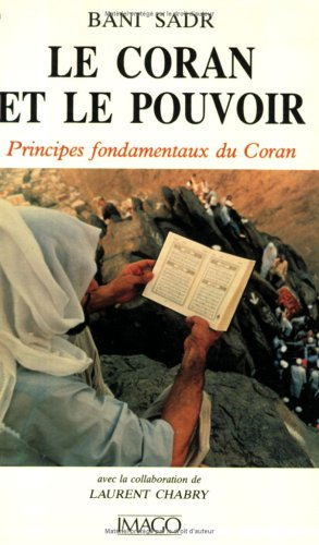 Le Coran et le pouvoir : principes fondamentaux du Coran