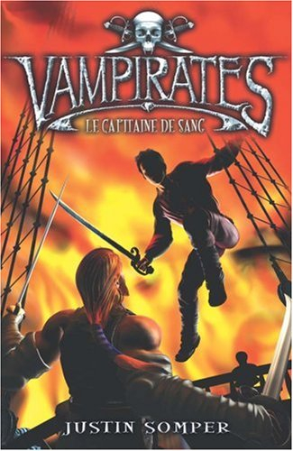 Vampirates. Vol. 3. Le capitaine de sang